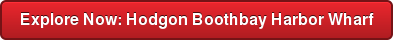 Explore Now: Hodgon Boothbay Harbor Wharf