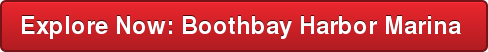 Explore Now: Boothbay Harbor Marina