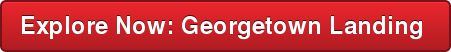 Explore Now: Georgetown Landing