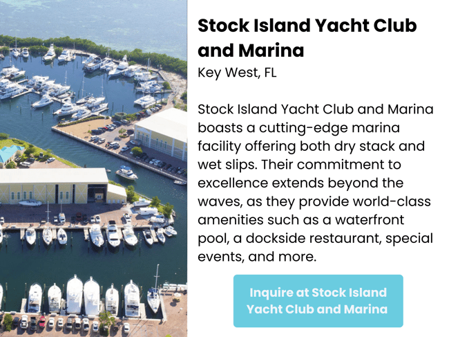 Inquire at Stock Island Yacht Club and Marina