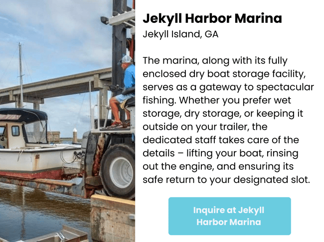 Inquire at Jekyll Harbor Marina
