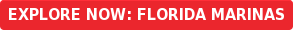 Explore Now: Florida Marinas
